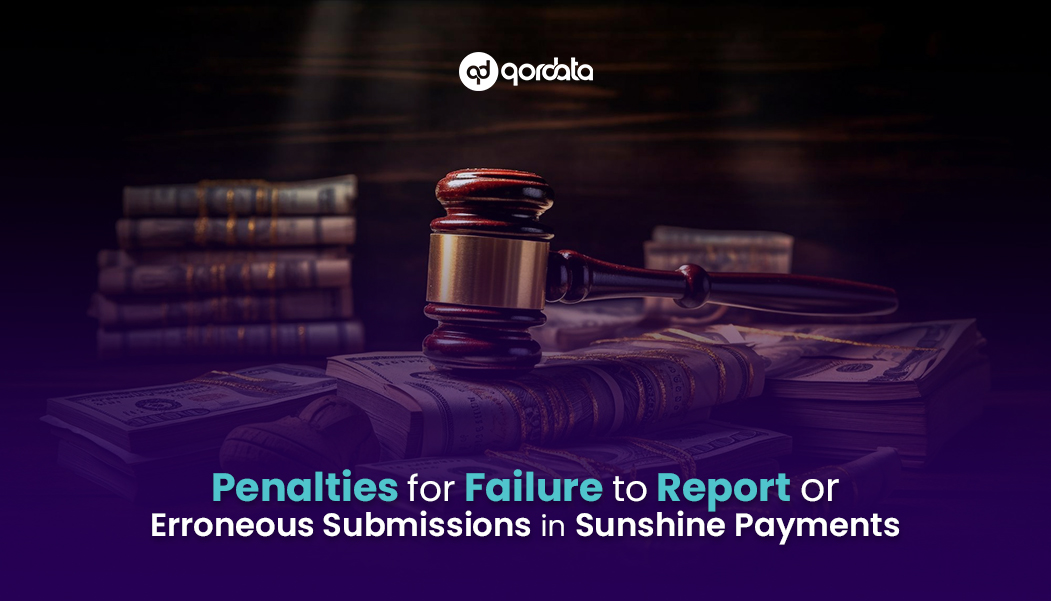 Penalties for Failure to Report or Erroneous Submissions in Sunshine Payments