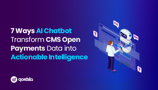 7 Ways AI Chatbot Transform CMS Open Payments Data into Actionable Intelligence